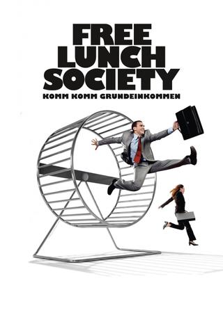 Free Lunch Society: Komm Komm Grundeinkommen poster