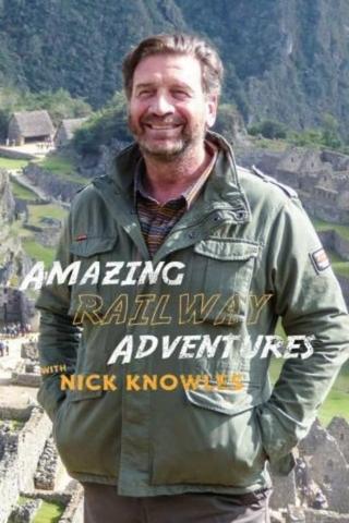 Amazing Railway Adventures with Nick Knowles poster