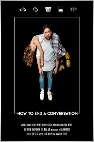 How To End A Conversation poster