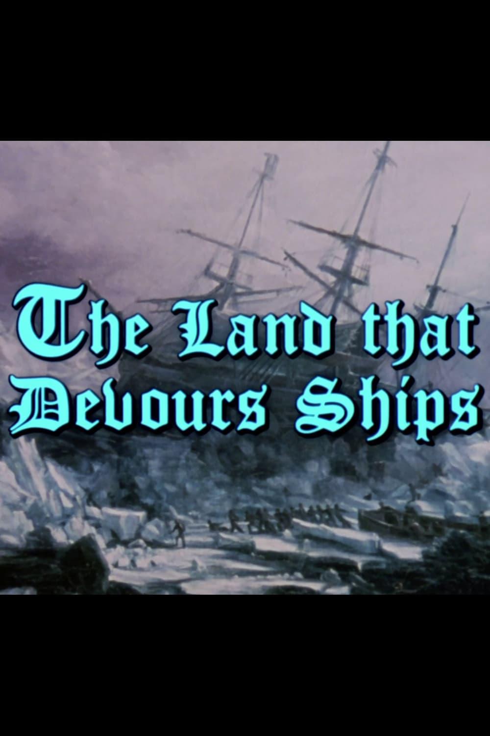 The Land That Devours Ships poster