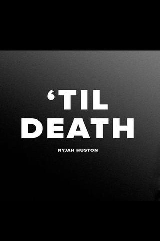 Nyjah - 'Til Death poster