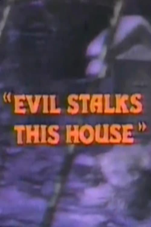 Evil Stalks This House poster