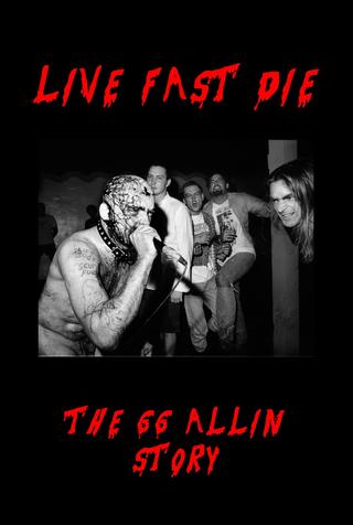 Live Fast Die - The GG Allin Story poster