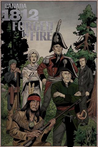 Canada 1812: Forged in Fire poster