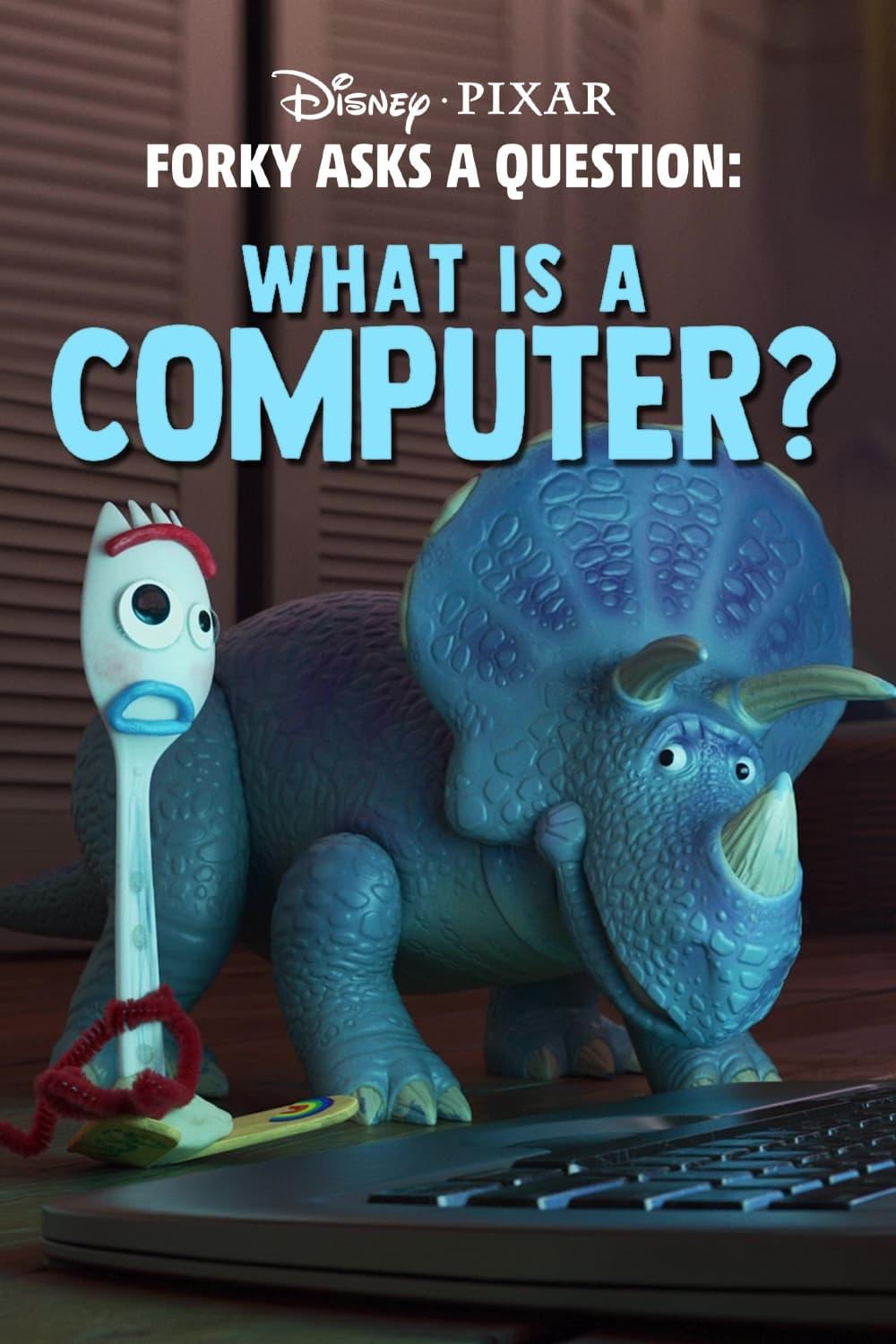 Forky Asks a Question: What Is a Computer? poster