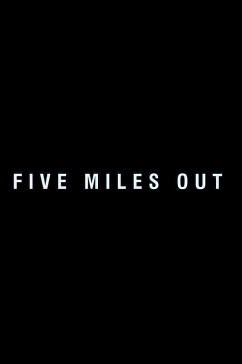 Five Miles Out poster