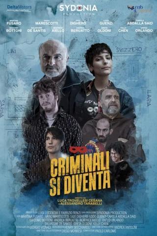 Criminali si diventa poster