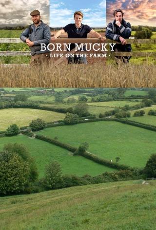 Born Mucky: Life on the Farm poster