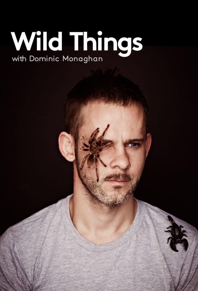 Wild Things with Dominic Monaghan poster