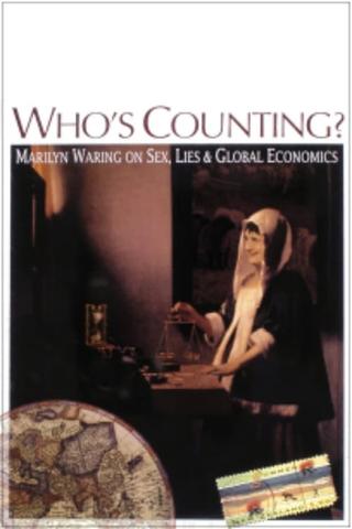 Who’s Counting? Marilyn Waring on Sex, Lies and Global Economics poster