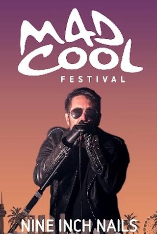 Nine Inch Nails: Live at Mad Cool Festival poster