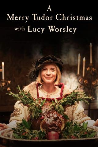 A Merry Tudor Christmas with Lucy Worsley poster