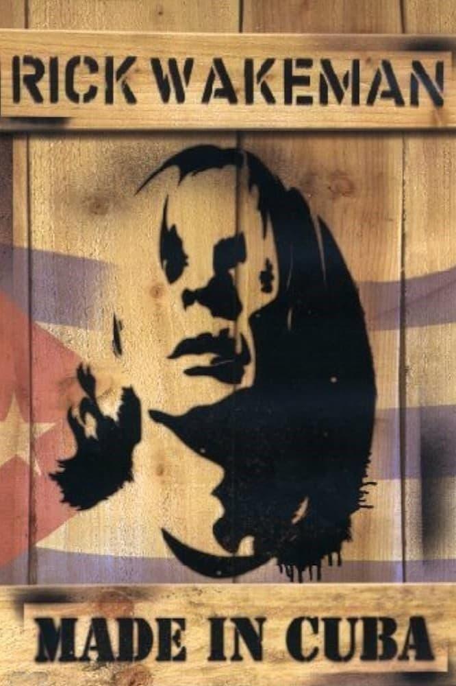 Rick Wakeman: Made in Cuba poster