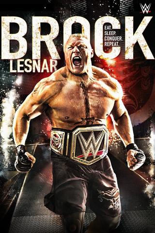Brock Lesnar: Eat, Sleep. Conquer. Repeat poster