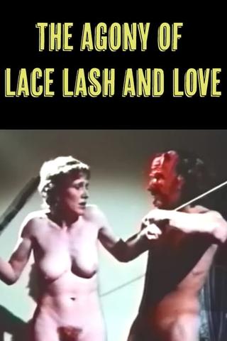 The Agony of Lace Lash and Love poster