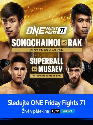 ONE Friday Fights 71: Songchainoi vs. Rak II poster