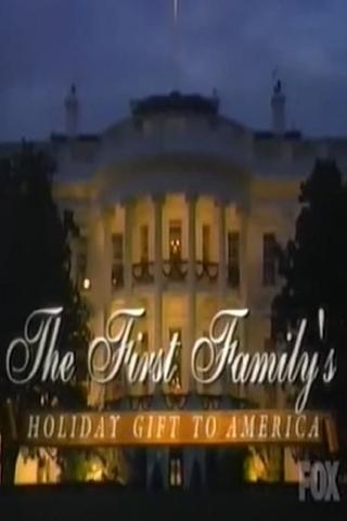 The First Family's Holiday Gift to America: A Personal Tour of the White House poster