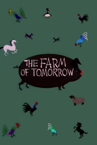 The Farm of Tomorrow poster