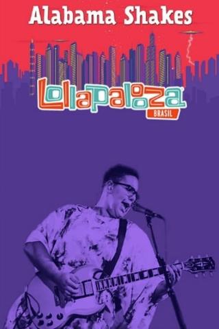 Alabama Shakes - Lollapalooza Brazil poster