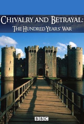 Chivalry and Betrayal: The Hundred Years War poster