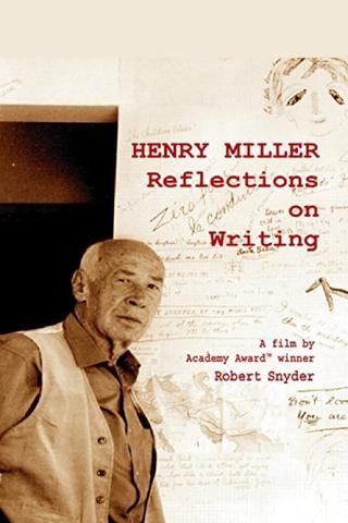 Henry Miller: Reflections on Writing poster