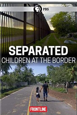 Separated: Children at the Border poster