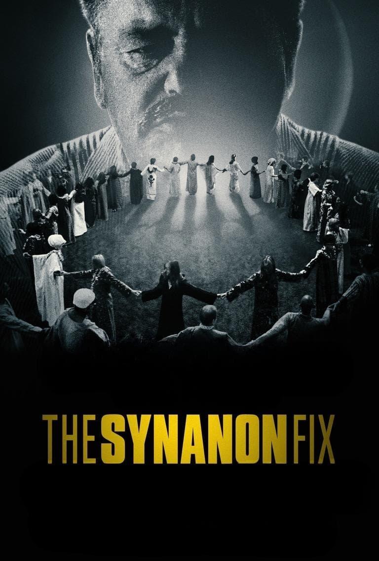 The Synanon Fix: Did the Cure Become a Cult? poster