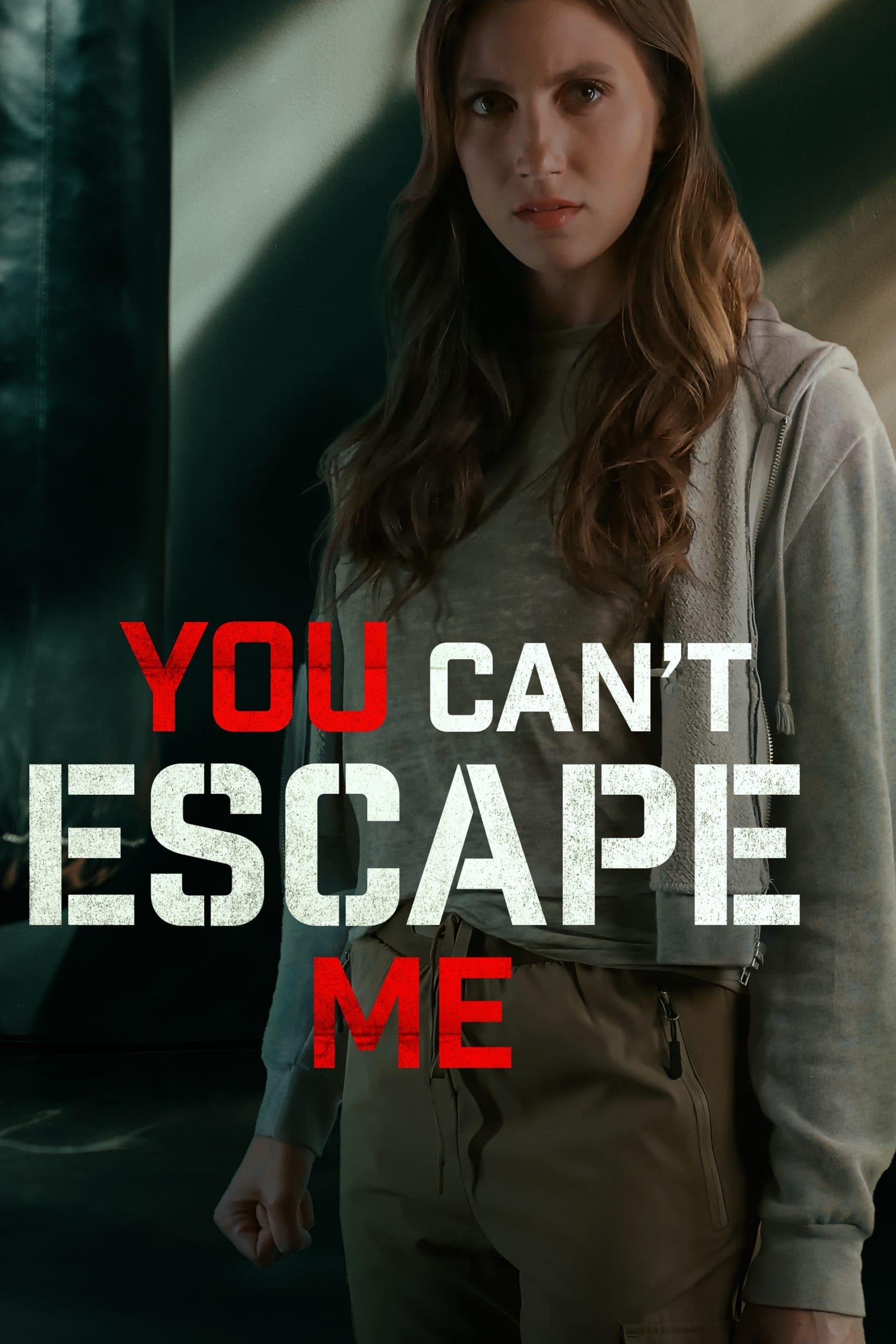 You Can't Escape Me poster