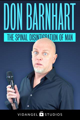 Don Barnhart: The Spinal Disintegration of Man poster