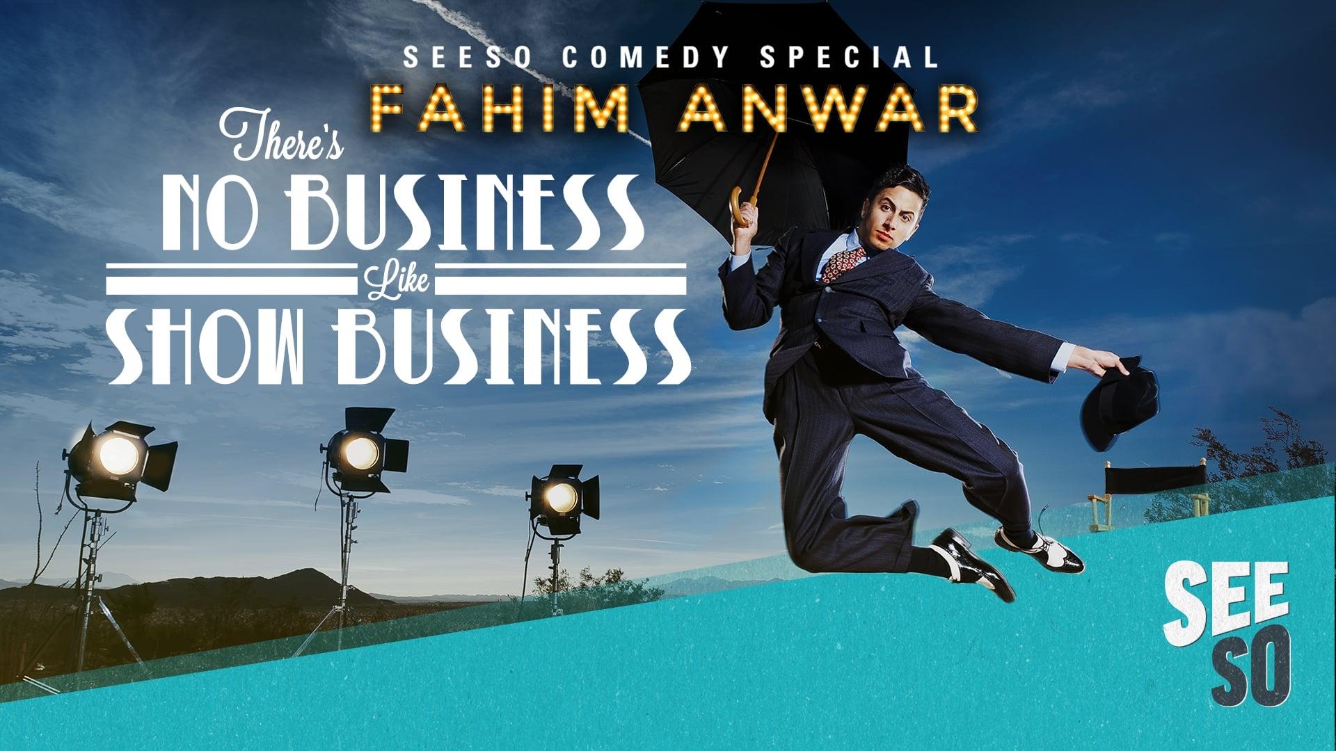 Fahim Anwar: There's No Business Like Show Business backdrop