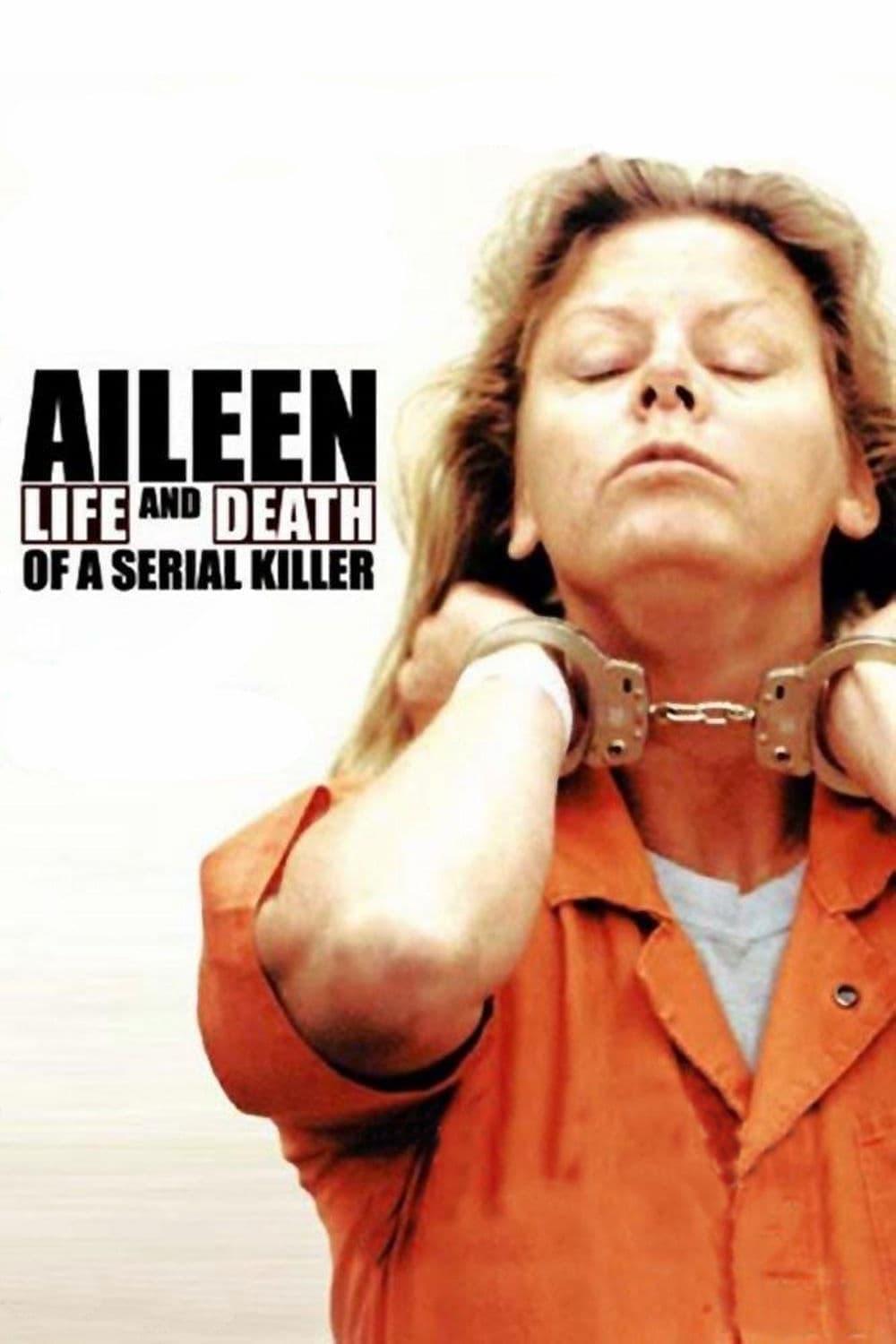 Aileen: Life and Death of a Serial Killer poster