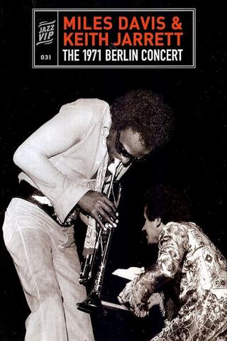 Miles Davis & Keith Jarrett - The 1971 Berlin Concert poster