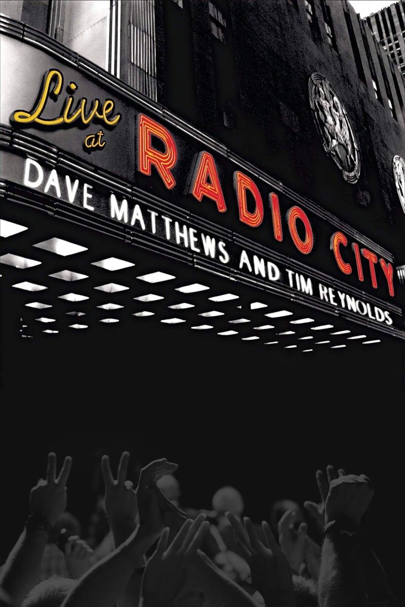 Dave Matthews & Tim Reynolds - Live at Radio City Music Hall poster
