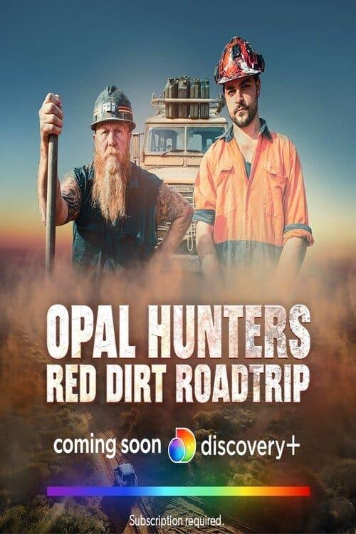 Opal Hunters: Red Dirt Road Trip poster