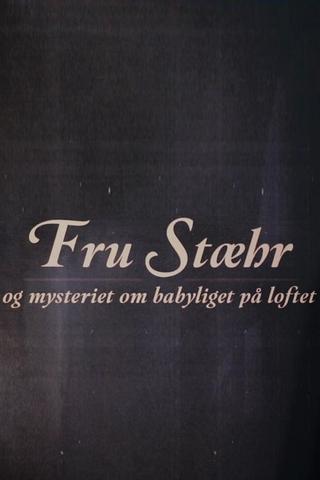 Fru Stæhr og mysteriet om babyliget på loftet poster