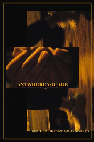 Anywhere You Are poster
