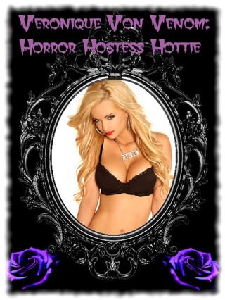 Veronique Von Venom: Horror Hostess Hottie poster