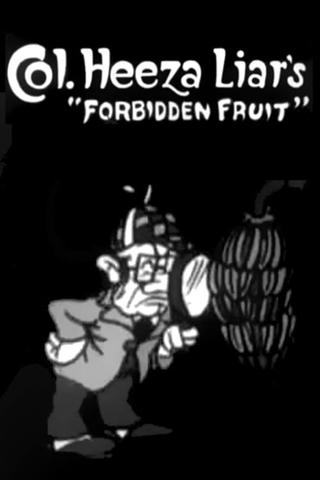 Colonel Heeza Liar's Forbidden Fruit poster