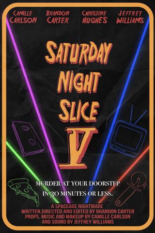 Saturday Night Slice V poster