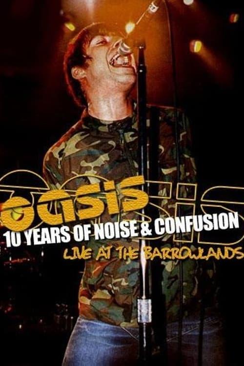 Oasis: 10 Years of Noise and Confusion poster