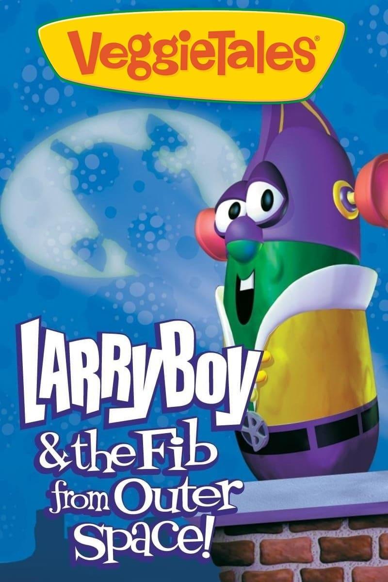 VeggieTales: LarryBoy & the Fib from Outer Space! poster