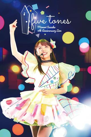 MIMORI SUZUKO 5th Anniversary Live 「five tones」 poster