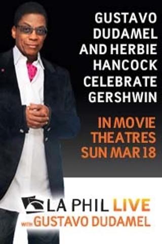 Gustavo Dudamel and Herbie Hancock Celebrate Gershwin poster