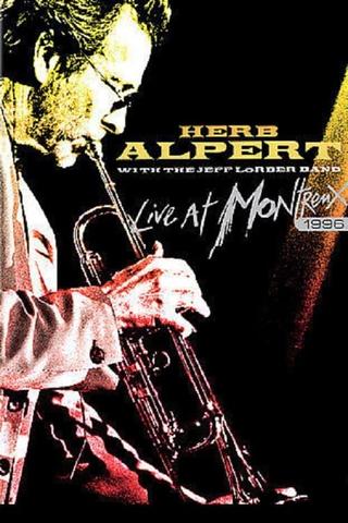 Herb Alpert with the Jeff Lorber Band - Live at Montreux poster