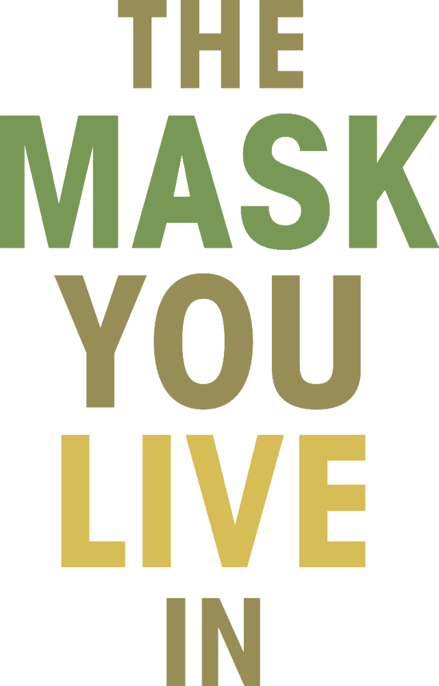 The Mask You Live In logo