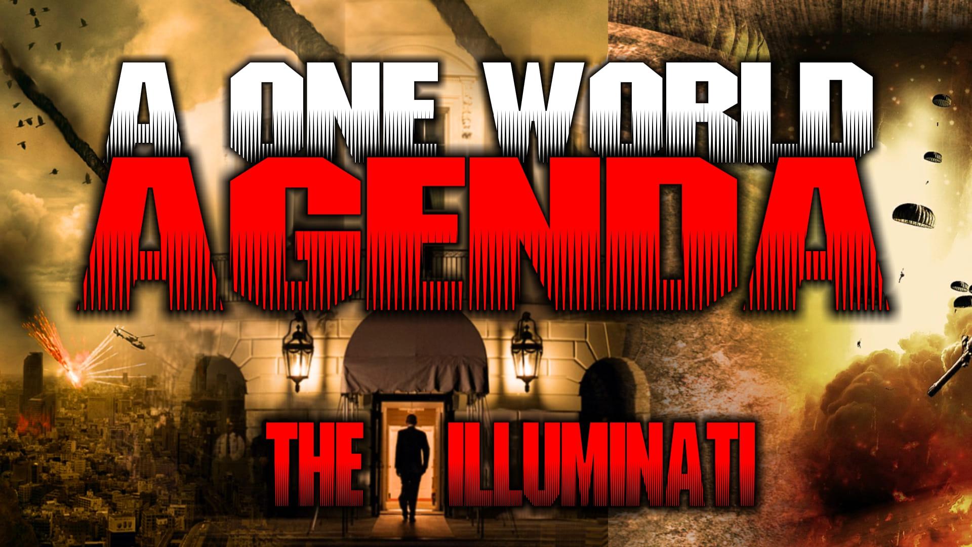One World Agenda: The Illuminati backdrop