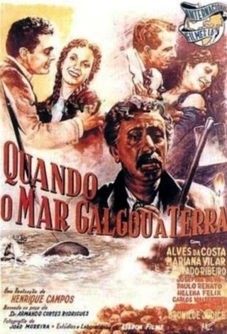 Quando o Mar Galgou a Terra poster