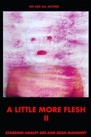 A Little More Flesh II poster