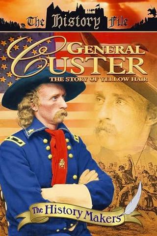 General Custer: The Story of Yellow Hair poster