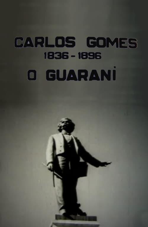 Carlos Gomes: O Guarani - Invocação dos Aimorés poster